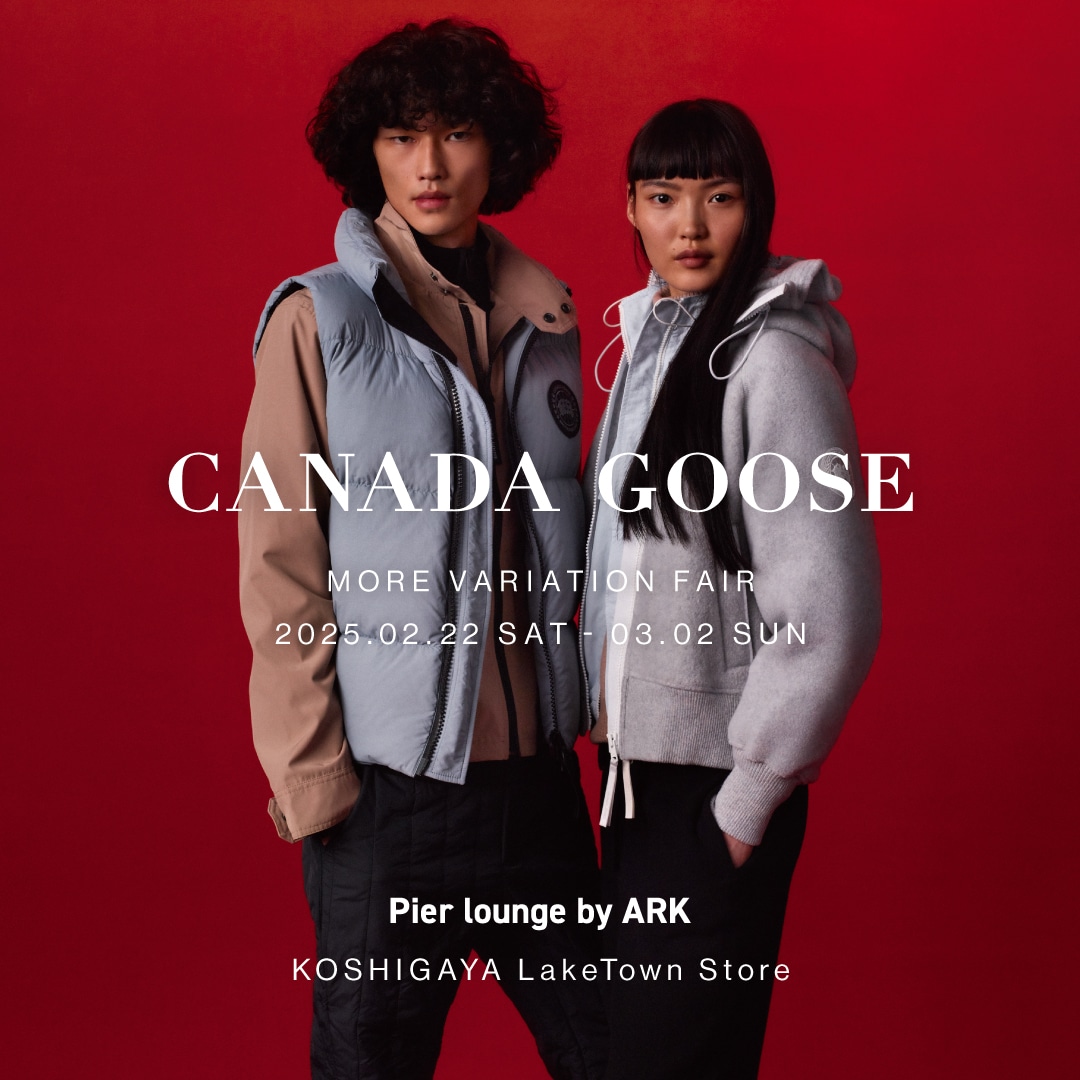 CANADA GOOSE|MORE VARIATION FAIR 開催のお知らせ